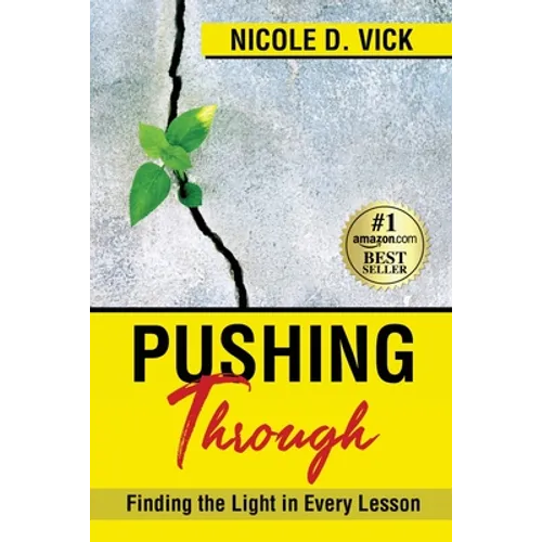 Pushing Through: Finding the Light in Every Lesson