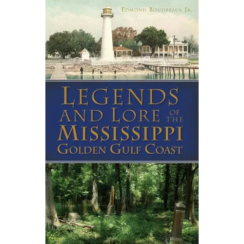 Legends and Lore of the Mississippi Golden Gulf Coast