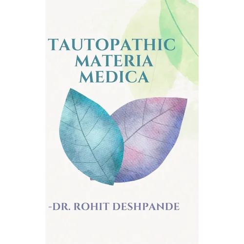 Tautopathic Materia Medica