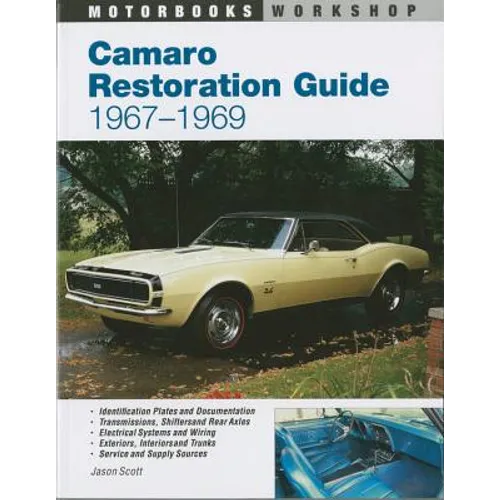 Camaro Restoration Guide, 1967-1969