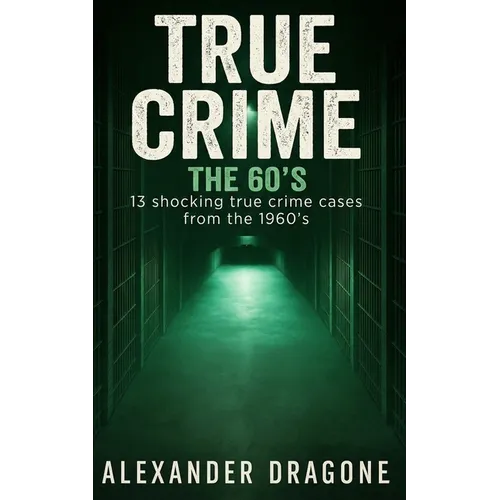 True Crime - The 60's