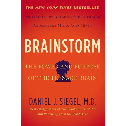Brainstorm: The Power and Purpose of the Teenage Brain
