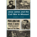Jesse James and the Civil War in Missouri