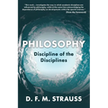 Philosophy: Discipline of the Disciplines