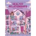 A Quick & Easy Guide to Healthy Relationships