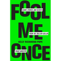 Fool Me Once: Scams, Stories, and Secrets from the Trillion-Dollar Fraud Industry