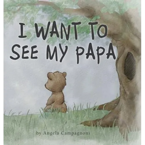 I Want to See my Papa