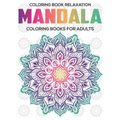Coloring Book Relaxation: Mandala Coloring Books For Adults: Relaxation Mandala Designs