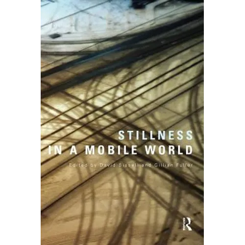 Stillness in a Mobile World