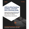 AWS Certified Solutions Architect - Associate (SAA-C03) Exam Guide: Aligned with the latest AWS SAA-C03 exam objectives to help you pass the exam on y
