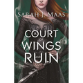 Court of Wings and Ruin