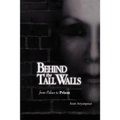 Behind the Tall Walls: From Palace to Prison