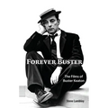 Forever Buster: The Films of Buster Keaton