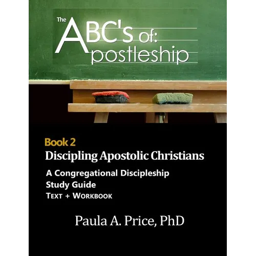 ABC's of Apostleship 2: Discipling Apostolic Christians