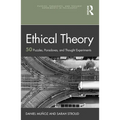 Ethical Theory: 50 Puzzles, Paradoxes, and Thought Experiments
