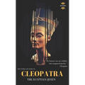 Cleopatra: The Egyptian Queen: The Entire Life Story