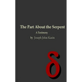 The Part About the Serpent: A Testimony
