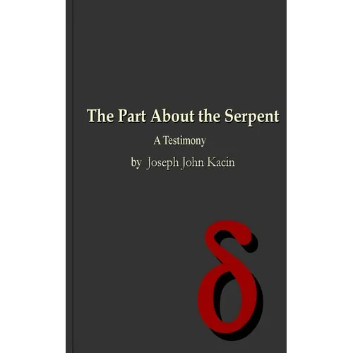 The Part About the Serpent: A Testimony