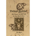 Vatican Ratline: The Vatican, the Nazis and the New World Order