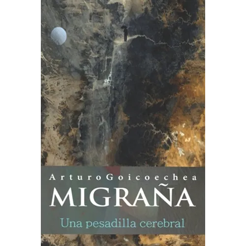 MIGRAÑA, una pesadilla cerebral