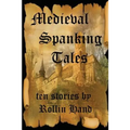Medieval Spanking Tales