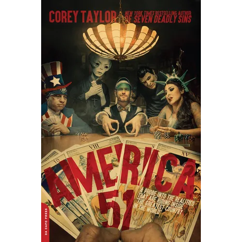 America 51: A Probe Into the Realities That Are Hiding Inside the Greatest Country in the World
