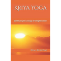 Kriya Yoga: Continuing the Lineage of Enlightenment