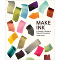 Make Ink: A Forager's Guide to Natural Inkmaking