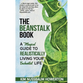The Beanstalk Book: A Magical Guide To Realistically Living Your Enchanted Life
