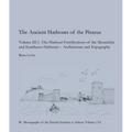 The Ancient Harbours of Piraeus: Volume III. 1-2