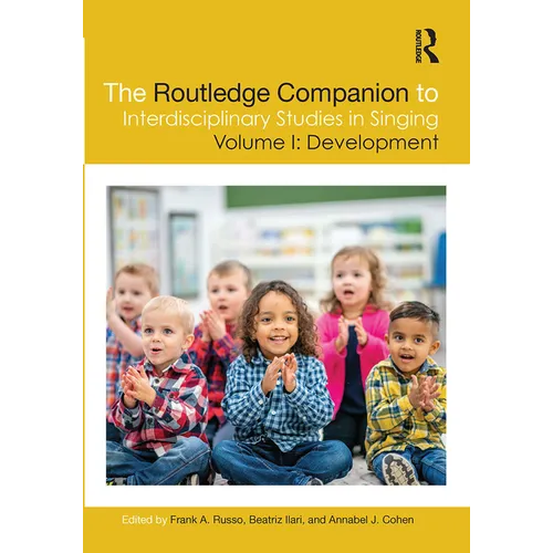 The Routledge Companion to Interdisciplinary Studies in Singing, Volume I: Development