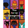 You Better Recognize!
