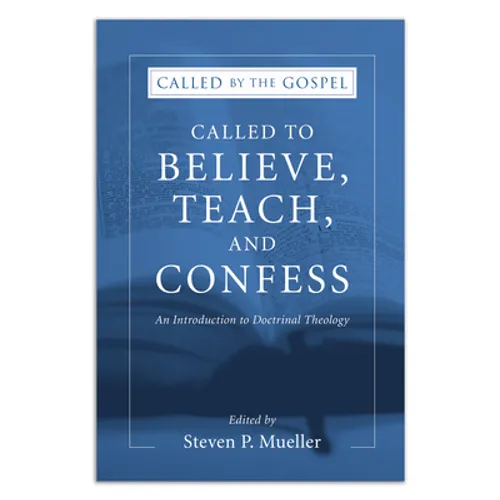 Called to Believe, Teach, and Confess