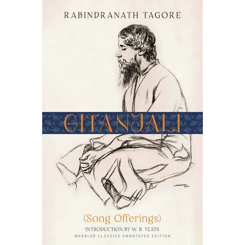 Gitanjali (Warbler Classics Annotated Edition)