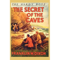 The Hardy Boys: The Secret of the Caves (Book 7)