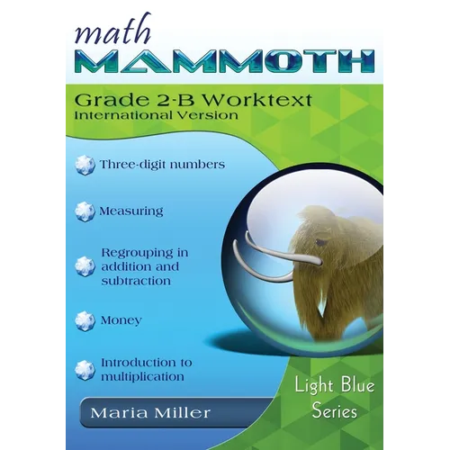 Math Mammoth Grade 2-B Worktext, International Version