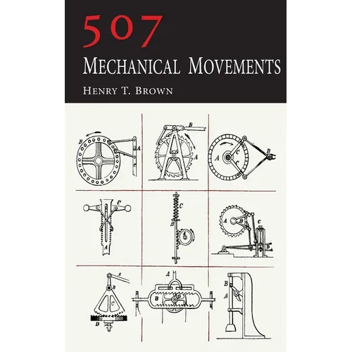 507 Mechanical Movements