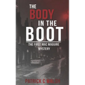 The Body in the Boot: The first Mac Maguire mystery