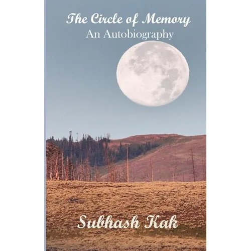 The Circle of Memory: An Autobiography