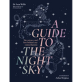 A Guide to the Night Sky: The Science and Lore Behind Our Constellations