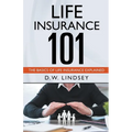 Life Insurance 101 - The Basics of Life Insurance Explained