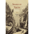 Sparks of Truth; Sidelights on Demonstration