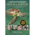 Our Sea Turtles: A Practical Guide for the Atlantic and Gulf, from Canada to Mexico