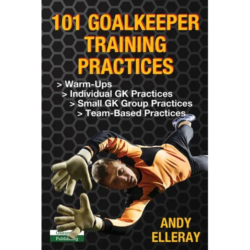 101 Goalkeeper Training Practices