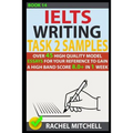 Ielts Writing Task 2 Samples: Over 45 High Quality Model Essays for Your Reference to Gain a High Band Score 8.0+ in 1 Week (Book 14)