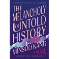 The Melancholy of Untold History