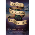 Love, Sex, and Frankenstein
