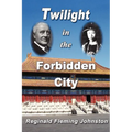 Twilight in the Forbidden City (Illustrated and Revised 4th Edition)