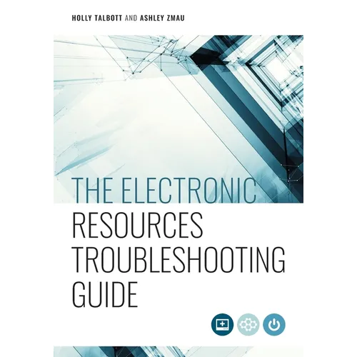 The Electronic Resources Troubleshooting Guide