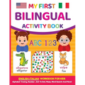 My First Bilingual Activity Book: English-Italian Workbook for Kids 4-6 Years Old